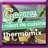 CROQ'KILOS - GAGNEZ 1 ROBOT THERMOMIX